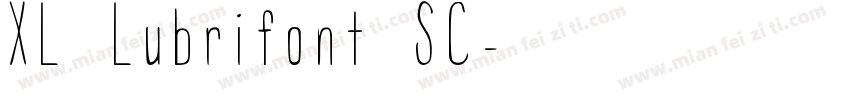 XL Lubrifont SC字体转换